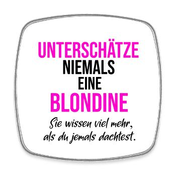 Blondine Unterschätze niemals - Viereckiger Kühlschrankmagnet - Weiß - Vorne
