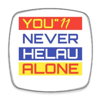 You Never Helau Alone - Viereckiger Kühlschrankmagnet - Weiß - Vorne
