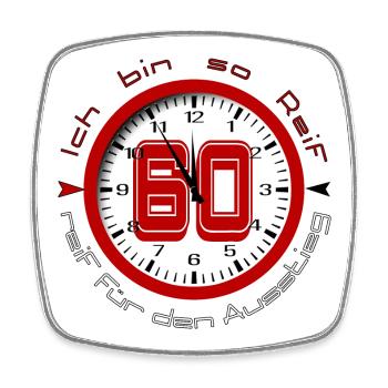 60 Jahre ich bin so reif für den Ausstieg - Zeit - Viereckiger Kühlschrankmagnet - Weiß - Vorne