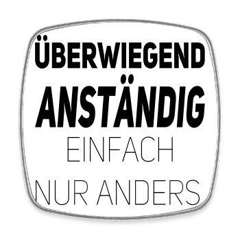 Anständig einfach nur anders - Viereckiger Kühlschrankmagnet - Weiß - Vorne