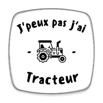 Je peux pas j'ai tracteur - Magnet carré - blanc - Devant