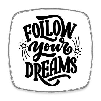 Follow your dreams - Square fridge magnet - white - Front