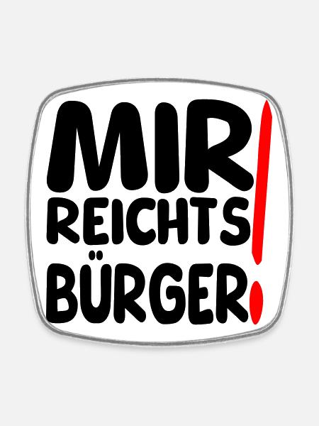 reicht mir Bürger - Viereckiger Kühlschrankmagnet - Weiß