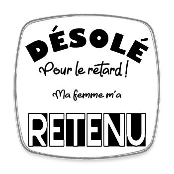 Désolé pour la retard ! - Magnet carré - blanc - Devant