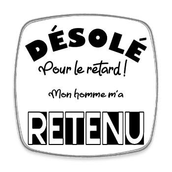 Désole pour le retard ! - Magnet carré - blanc - Devant
