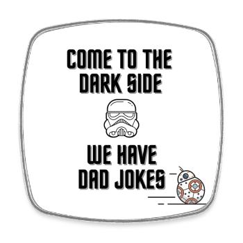Come to the Dark Side We Have Dad Jokes - Viereckiger Kühlschrankmagnet - Weiß - Vorne