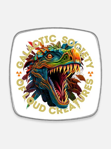Galactic Society of Loud Creatures - Square fridge magnet - white