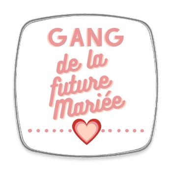 Gang future mariée. EVJF enterrement célibataire - Magnet carré - blanc - Devant