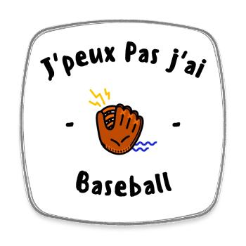 J peux pas j ai Baseball - Magnet carré - blanc - Devant