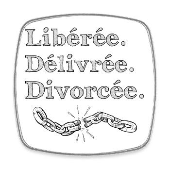 Libérée. Délivrée. Divorcée. - Magnet carré - blanc - Devant