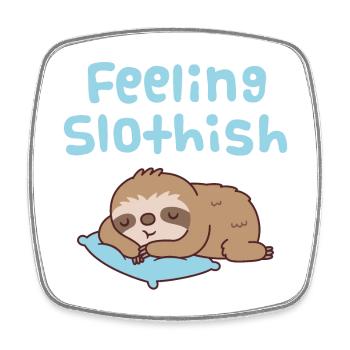 Cute Sleeping Sloth Feeling Slothish - Square fridge magnet - white - Front