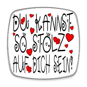 SO STOLZ AUF DICH SPRÜCHE - ZUFRIEDENHEIT - Viereckiger Kühlschrankmagnet - Weiß - Vorne