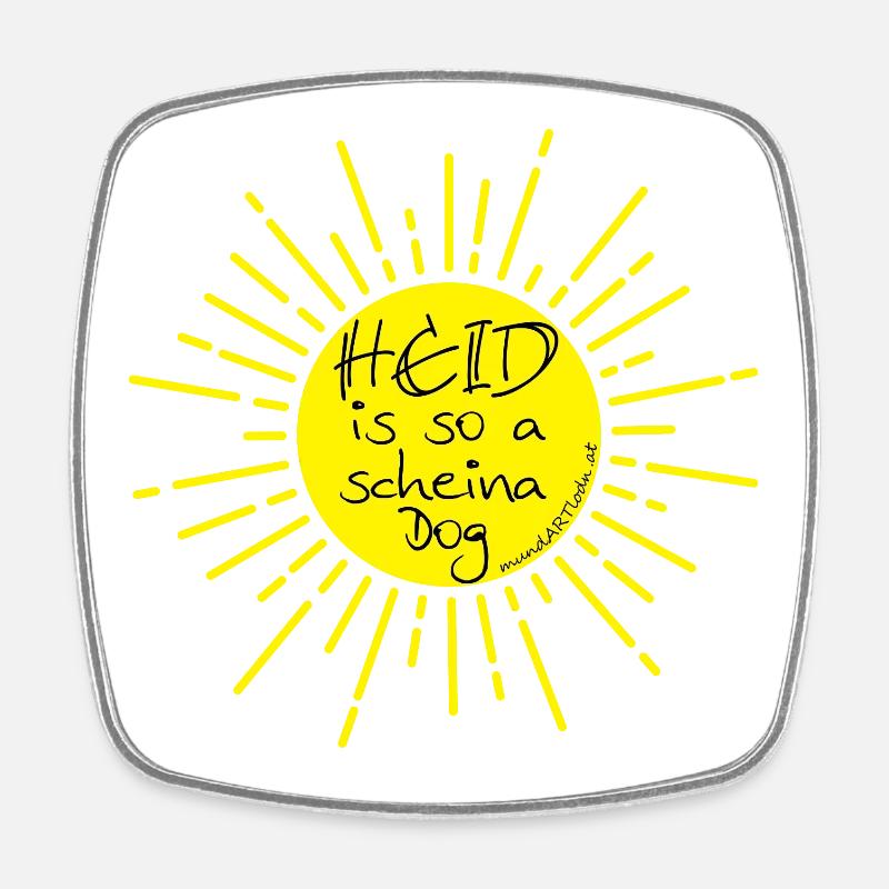 heid is so a scheina dog-heute ist ein schöner Tag - Viereckiger Kühlschrankmagnet - Weiß
