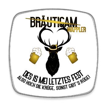 Bräutigam JGA Hirsch Dialekt Saufen Humor - Viereckiger Kühlschrankmagnet - Weiß - Vorne