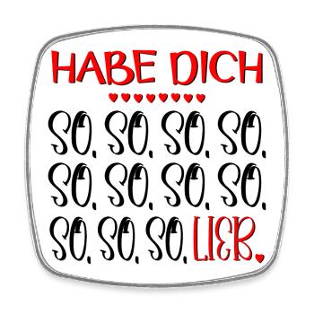 Habe Dich so lieb - BEZIEHUNG LIEBE - Viereckiger Kühlschrankmagnet - Weiß - Vorne