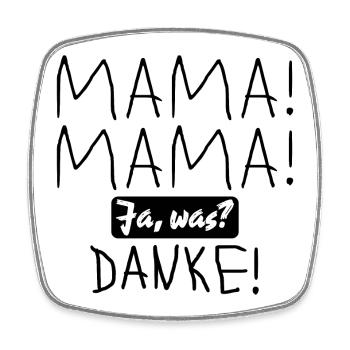 Lustige Mutter Kind Sprüche - Dankeschön MAMA - Viereckiger Kühlschrankmagnet - Weiß - Vorne