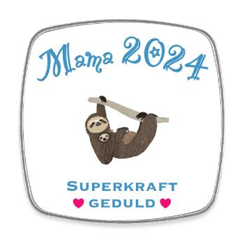 Mama 2024, Superkraft Geduld, Faultiermama - Viereckiger Kühlschrankmagnet - Weiß - Vorne