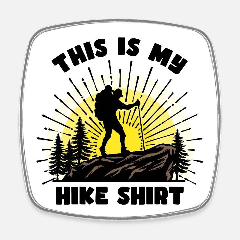 Hiker Statement Hike Hiking Mountain Hike - Square fridge magnet - white