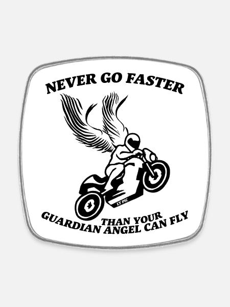 Never go faster than your guardian angel can fly - Square fridge magnet - white