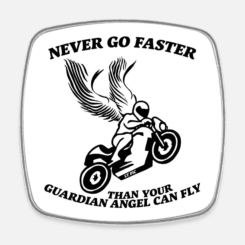 Never go faster than your guardian angel can fly - Square fridge magnet - white