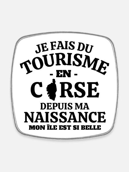 Corse, touriste, fierté Corse - Magnet carré - blanc