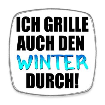 GRILLSPRÜCHE - GRILL - HOBBY GRILLEN - Viereckiger Kühlschrankmagnet - Weiß - Vorne