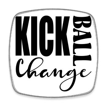 KICK BALL CHANGE - TANZEN SPRÜCHE - Viereckiger Kühlschrankmagnet - Weiß - Vorne