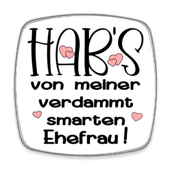 EHEPARTNER SPRÜCHE - SMARTE EHEFRAU HUMOR - Viereckiger Kühlschrankmagnet - Weiß - Vorne