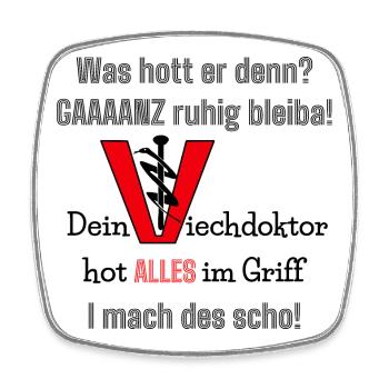 Lustiger Tierarzt Spruch Veterinär Mundart - Viereckiger Kühlschrankmagnet - Weiß - Vorne