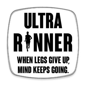 Ultra Runner. When Legs Give Up, Mind Keeps Going. - Square fridge magnet - white - Front