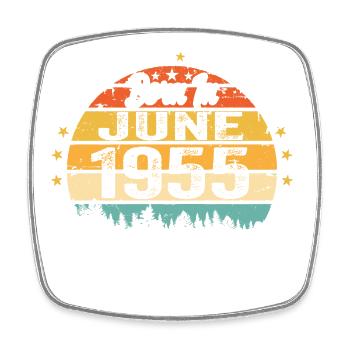 Born in June 1955 Birthday Gift June 1955 - Square fridge magnet - white - Front