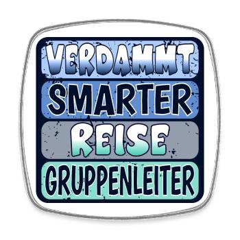 VERDAMMT SMARTER REISE GRUPPENLEITER SPRÜCHE - Viereckiger Kühlschrankmagnet - Weiß - Vorne