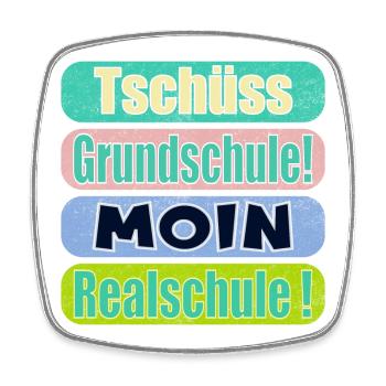 Tschüss Grundschule - Moin Realschule - Viereckiger Kühlschrankmagnet - Weiß - Vorne