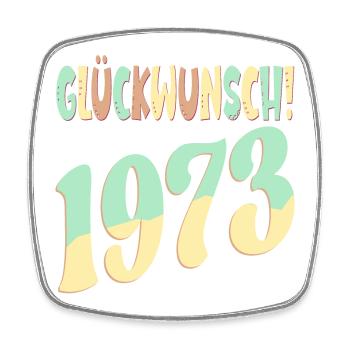 Glückwunsch Jahr 1973 - GEBURTSTAG RETRO - Viereckiger Kühlschrankmagnet - Weiß - Vorne