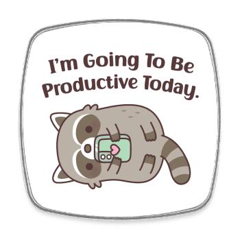 Cute Lazy Raccoon Going To Be Productive Today Fun - Square fridge magnet - white - Front