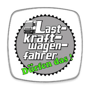 LKW Fahrer,LKW ,Trucker Fun Shirt, dürfen..(25) - Viereckiger Kühlschrankmagnet - Weiß - Vorne