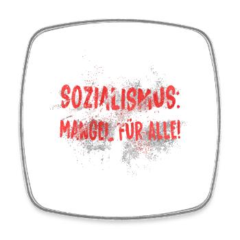 Sozialismus Mangel für alle - Viereckiger Kühlschrankmagnet - Weiß - Vorne