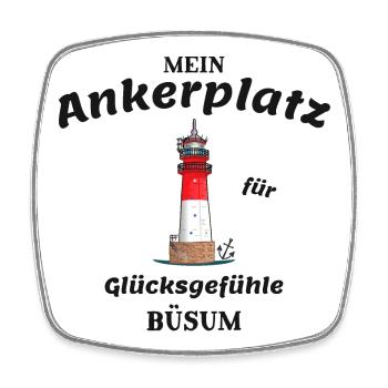 Büsum, Leuchtturm, Ankerplatz für Glücksgefühle - Viereckiger Kühlschrankmagnet - Weiß - Vorne