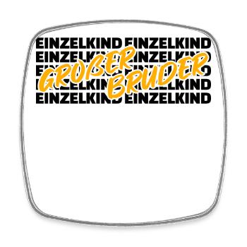 Einzelkind Bruderherz Statement Großer Bruder - Viereckiger Kühlschrankmagnet - Weiß - Vorne