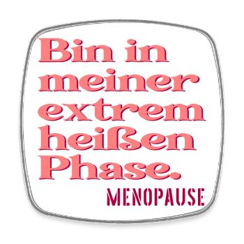 MENOPAUSE SPRÜCHE LUSTIG - HITZE PHASE - Viereckiger Kühlschrankmagnet - Weiß - Vorne