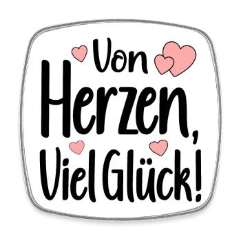 GLÜCKWUNSCH Von Herzen - VIEL GLÜCK SPRÜCHE - Viereckiger Kühlschrankmagnet - Weiß - Vorne