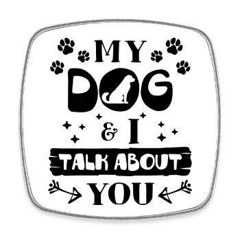 Favorite Animal Funny Sayings Dog Pets - Square fridge magnet - white - Front