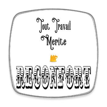 Tout Travail Mérite Réconfort - Magnet carré - blanc - Devant