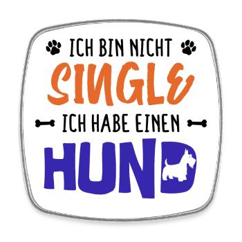 Hund Statement Haustiere Lieblingstier Heimtier - Viereckiger Kühlschrankmagnet - Weiß - Vorne