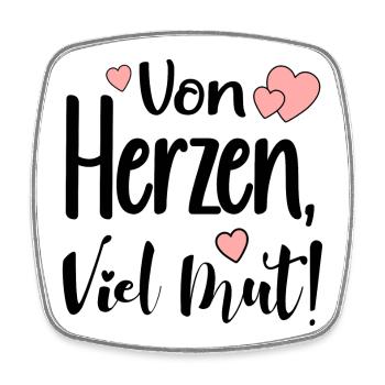 VON HERZEN - VIEL MUT SPRÜCHE - Viereckiger Kühlschrankmagnet - Weiß - Vorne