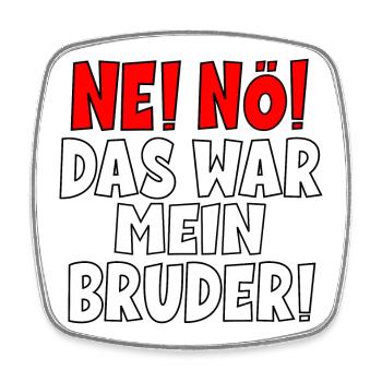 SCHULD BRUDER - Viereckiger Kühlschrankmagnet - Weiß - Vorne