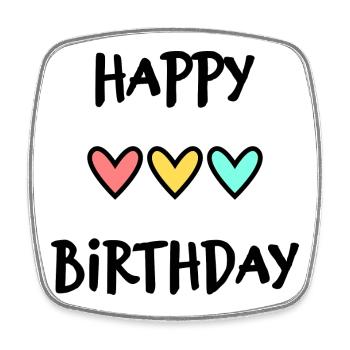 HAPPY BIRTHDAY. HAPPY BIRTHDAY. ANNIVERSARY. - Square fridge magnet - white - Front