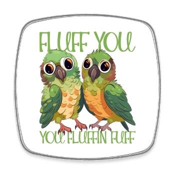 Fluff du du fluffin fuff parakeet parrot design - Square fridge magnet - white - Front