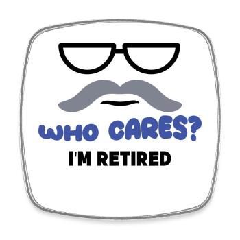 Leisure Pension Retirement Statement Pensioner - Square fridge magnet - white - Front