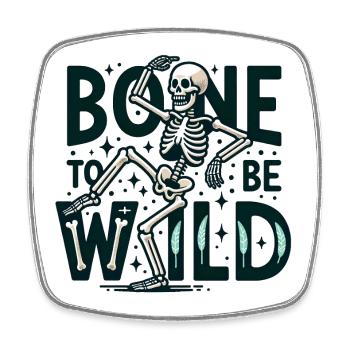 Bone to be wild - Viereckiger Kühlschrankmagnet - Weiß - Vorne
